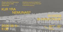 Exhibition series in display of Lithuanian art of the first half of the 20th century "Where is Nemunas?", 2026 June 11 - November 8.